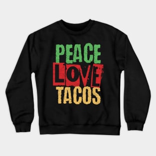 Peace Love Tacos Cinco De Mayo Crewneck Sweatshirt